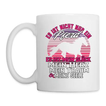 Es Ist Nicht Nur Ein Pferd - Pferde Spruch - Tasse - Weiß - Links