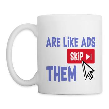 Some People Are Like Ads Just Skip Them - Mug - white - Left