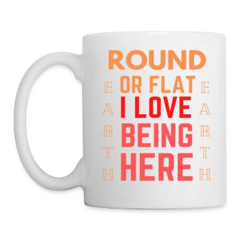 Funny Quote Flat Earth - Tasse - Weiß - Links