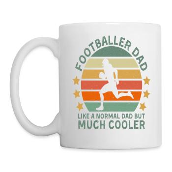 Footballer Dad Like A Normal Dad But - Tasse - Weiß - Links