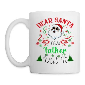 Dear Santa My Father Did It Christmas - Mug - white - Left
