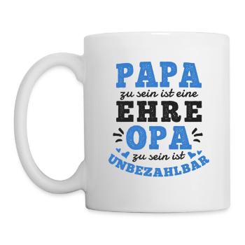 PAPA SEIN IST EINE EHRE OPA SEIN IST UNBEZAHLBAR - Tasse - Weiß - Links