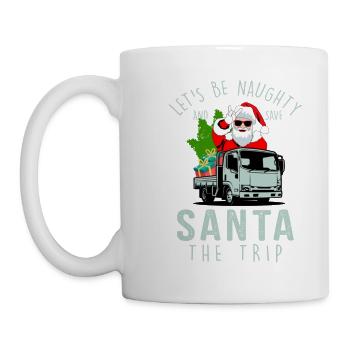 Let's Be Naughty And Save Santa The Trip Christmas - Mug - white - Left
