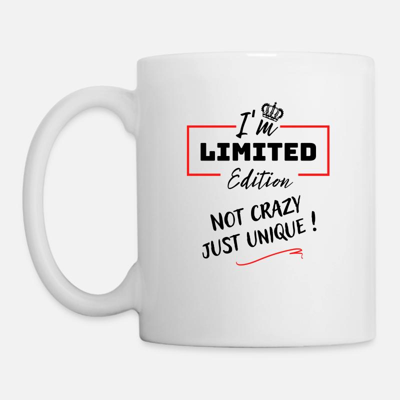 Je suis en édition limitée - Pas fou juste unique - Mug blanc - blanc