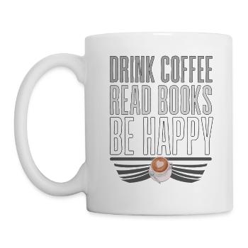 Drink coffee Read books not happy - Mug - white - Left