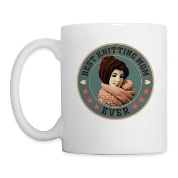 Nähen Stricken Häkeln Mama Best Knitting Mom Ever - Tasse - Weiß - Links