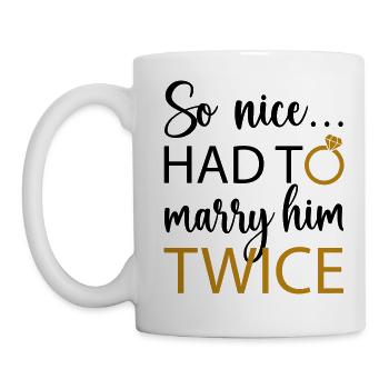 so nice had to marry him twice - Mug - white - Left
