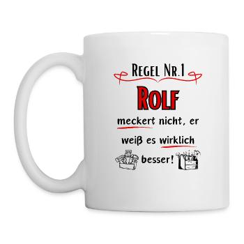 Rolf meckert nicht, er weiß es wirklich Besser ! - Tasse - Weiß - Links