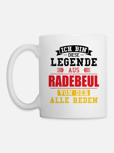 Stadt Radebeul Deutschland Legende Spruch - Tasse - Weiß