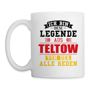 Stadt Teltow Deutschland Legende Spruch - Tasse - Weiß - Links