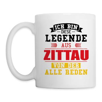 Stadt Zittau Deutschland Legende Spruch - Tasse - Weiß - Links