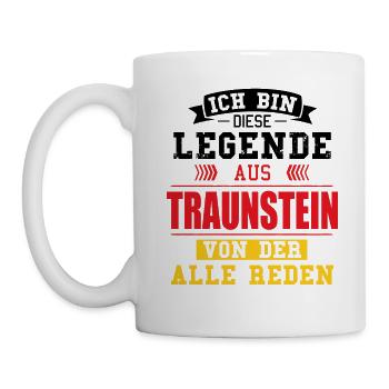 Stadt Traunstein Deutschland Legende Spruch - Tasse - Weiß - Links