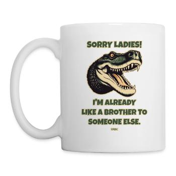 Désolé mesdames, je suis déjà comme un frère - Mug blanc - blanc - Gauche
