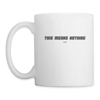 This means nothing - Mug - white - Left