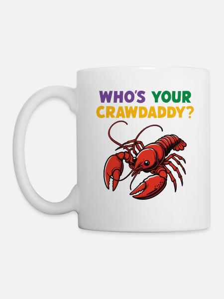 Wer ist dein Crawdaddy - Tasse - Weiß