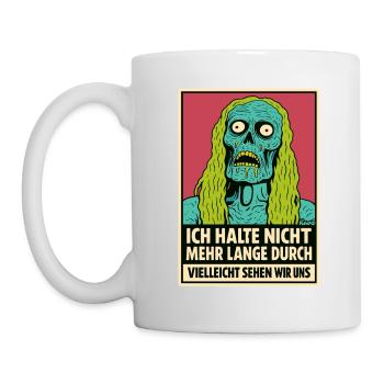 Zombie mit Spruch: „Ich halte nicht durch“ - Tasse - Weiß - Links