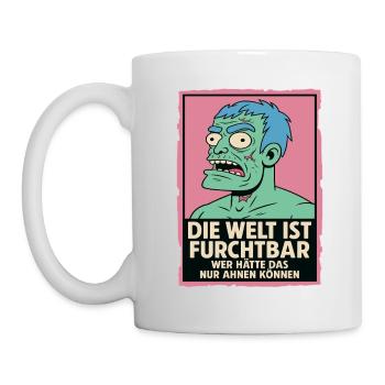 Die Welt ist furchtbar – Zombie Statement - Tasse - Weiß - Links