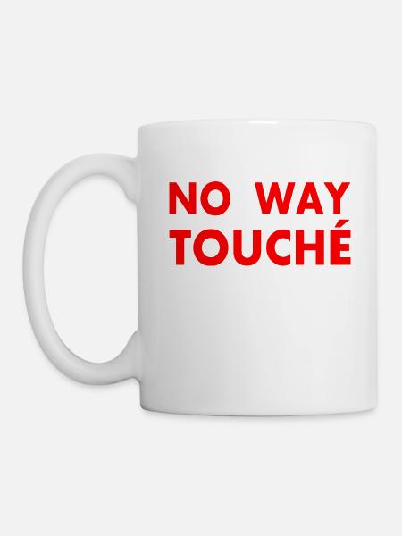 No way touché - Tasse - Weiß
