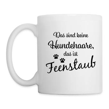 Das sind keine Hundehaare, das ist Feenstaub - Tasse - Weiß - Links