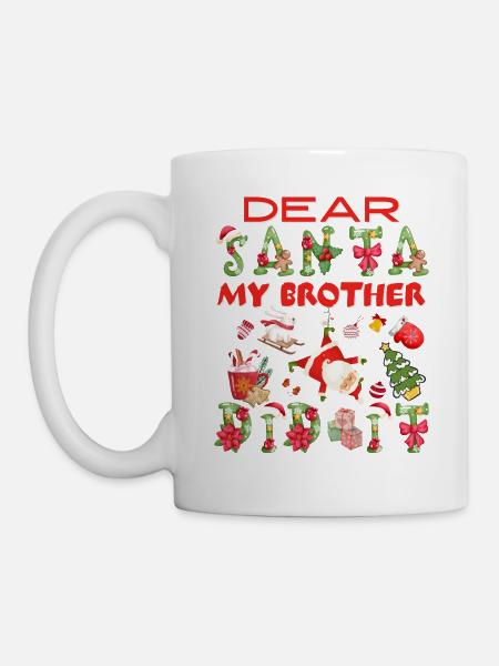 Dear Santa My Brother Did It Cute Family Christmas - Mug - white