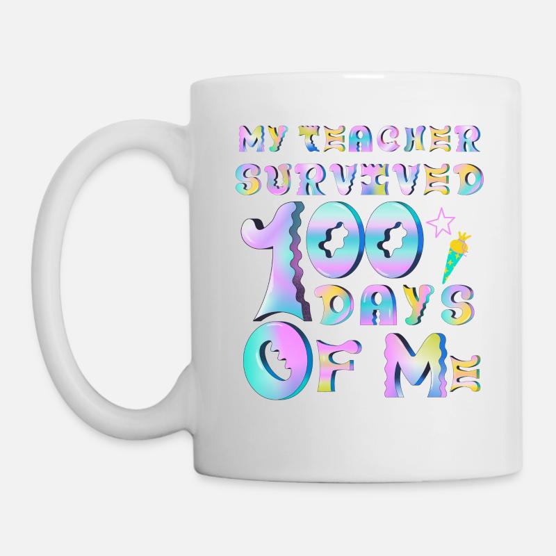 Mein Lehrer überlebte 100 Tage von mir lustige Schule - Tasse - Weiß