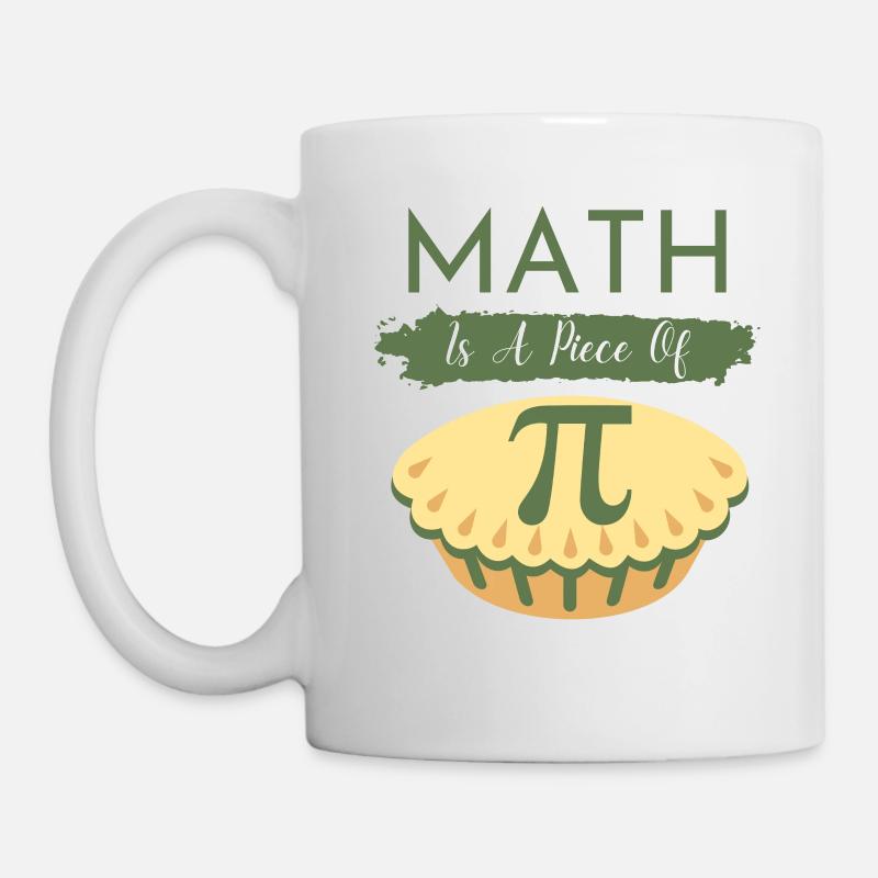 Pi Day 2023 Math Is A Piece Of Pi Funny Math Quote - Mug - white