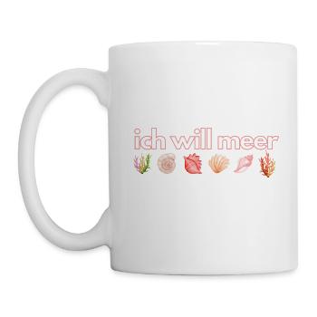 ICH WILL MEER - für Strandlover + Meersüchtige - Tasse - Weiß - Links