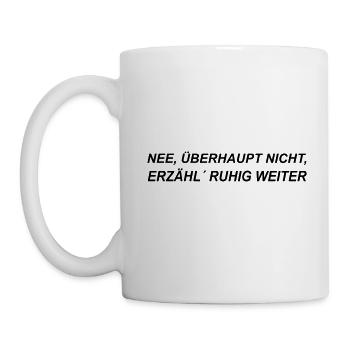 Langweile ich dich? - Hier ist die Antwort - Tasse - Weiß - Links