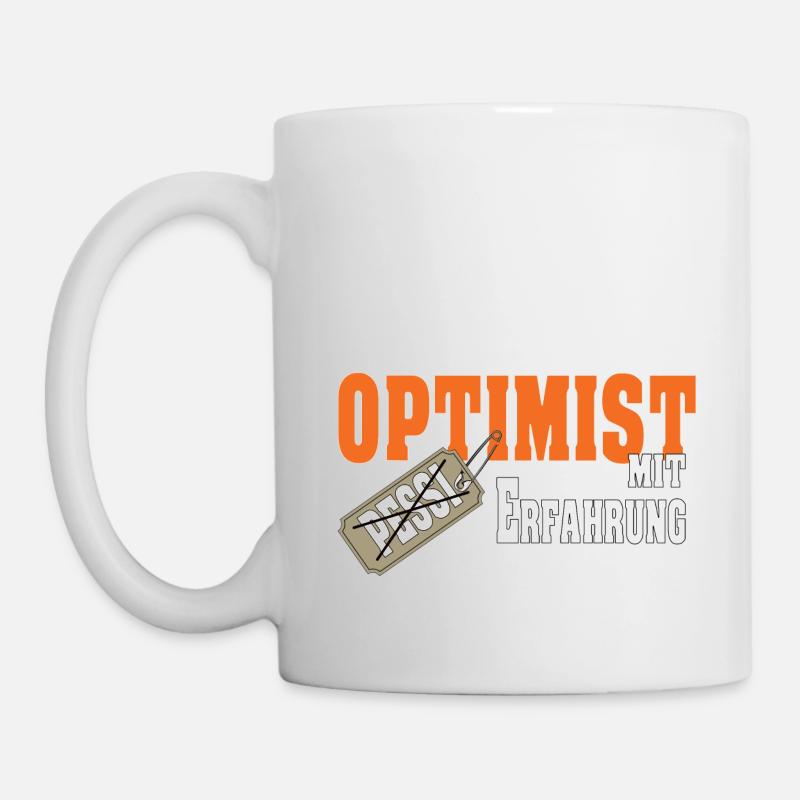 Optimist mit Erfahrung Geschenk - Tasse - Weiß
