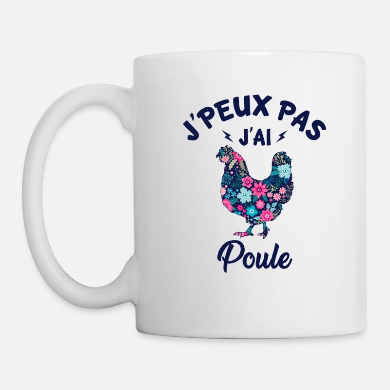 J'peux pas j'ai poule - Mug blanc - blanc