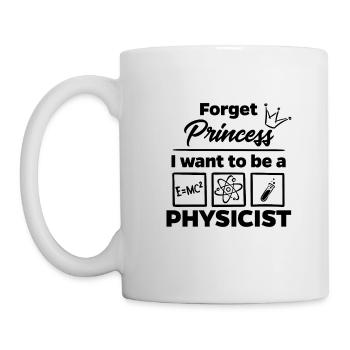 Physiker statt Prinzessin - Tasse - Weiß - Links