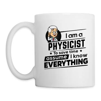 Physicien - Gagnez du temps, j'ai raison - Mug blanc - blanc - Gauche