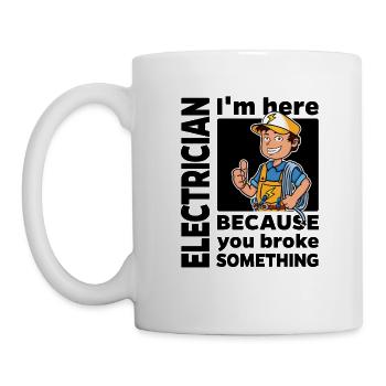 Electrician - I'm here because you ... - Mug - white - Left