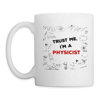 Physiker - Vertrau mir - Tasse - Weiß - Links