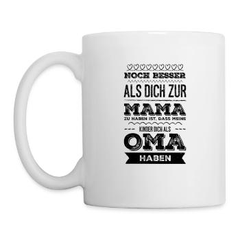 Noch besser als Mama bist Du als Oma Shirt - Tasse - Weiß - Links