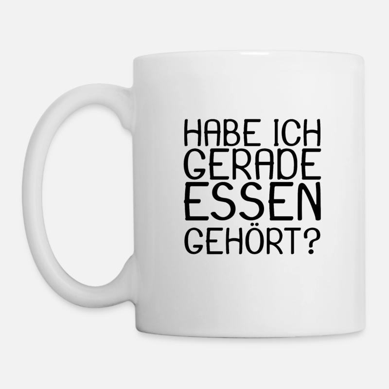 Lustiger Spruch Essen - Tasse - Weiß