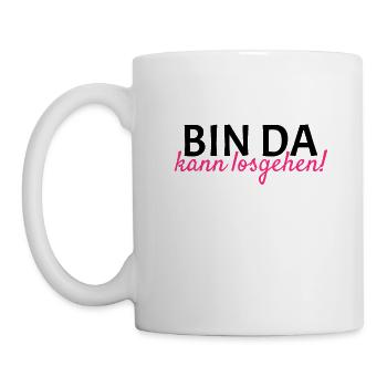 Bin da Kann losgehen - Tasse - Weiß - Links