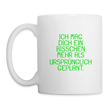 Spruch Ich mag dich ein bisschen mehr Geschenk - Tasse - Weiß - Links