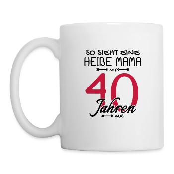 Heiße Mama mit 40 - 40. Geburtstag Geschenk - Tasse - Weiß - Links