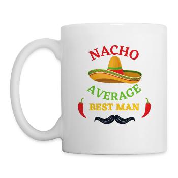 Nacho Average Best Man Mexikanischer Chnco de mayo - Tasse - Weiß - Links