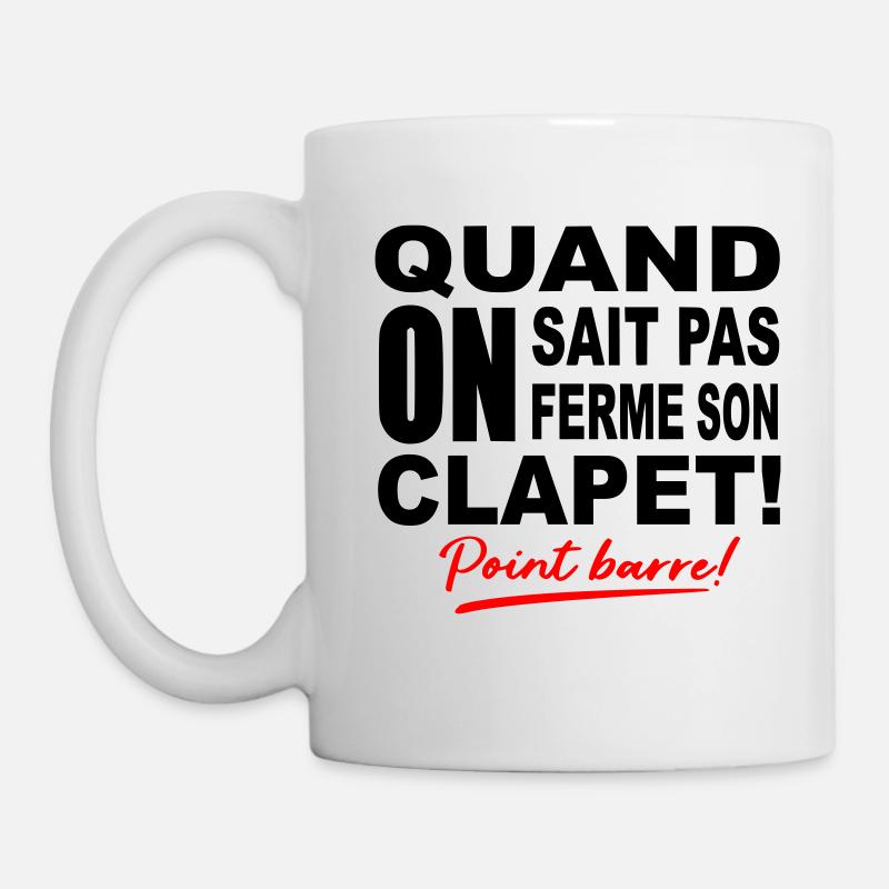 Quand on sait pas on ferme son clapet / humour - Mug blanc - blanc