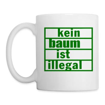 Kein baum ist illegal - Tasse - Weiß - Links