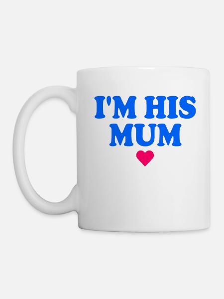 im his mom - Tasse - Weiß