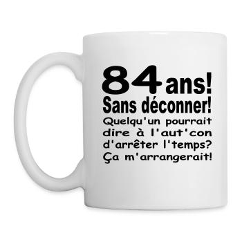 84 ans / anniversaire 84 ans / t-shirt 84 ans - Mug blanc - blanc - Gauche