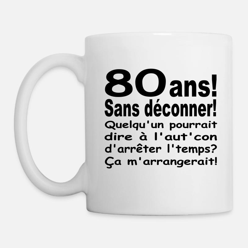 80 ans / anniversaire 80 ans / t-shirt 80 ans - Mug blanc - blanc