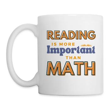 Lesen ist wichtiger als Mathe Leseslogan - Tasse - Weiß - Links