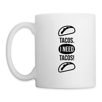 TACOS. I NEED TACOS! (v) - Tasse - Weiß - Links