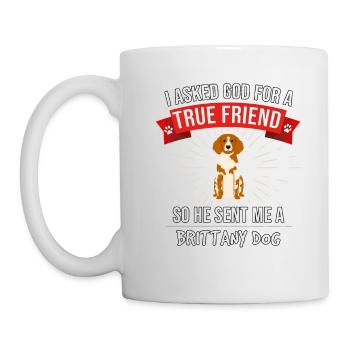 I Asked God For A True Friend So He Sent Me A - Mug - white - Left
