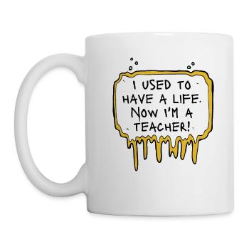 Professeur J’ai l’habitude d’avoir une vie Maintenant je suis enseignant - Mug blanc - blanc - Gauche