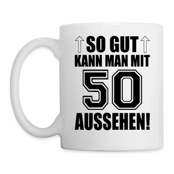 So gut kann man mit 50 aussehen - Tasse - Weiß - Links